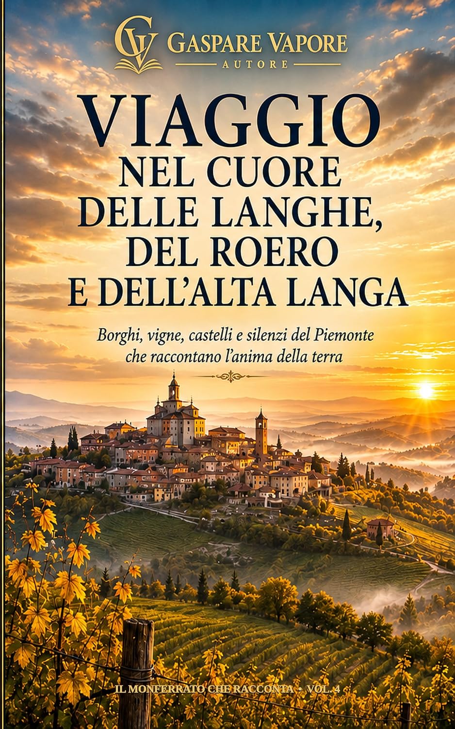Copertina del libro Viaggio nel cuore delle Langhe, del Roero e dell’Alta Langa di Gaspare Vapore